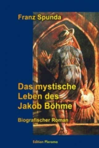 Książka Das mystische Leben des Jakob Böhme Franz Spunda