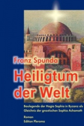Kniha Heiligtum der Welt Franz Spunda