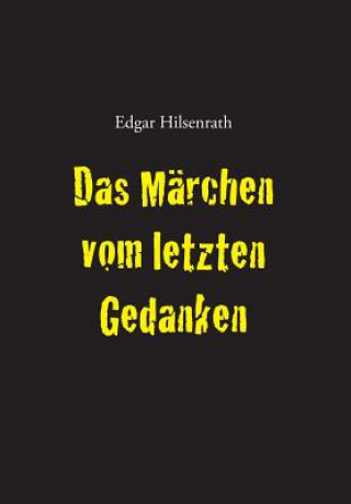 Carte Das Marchen vom letzten Gedanken Edgar Hilsenrath