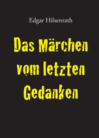 Livre Das Marchen Vom Letzten Gedanken Edgar Hilsenrath