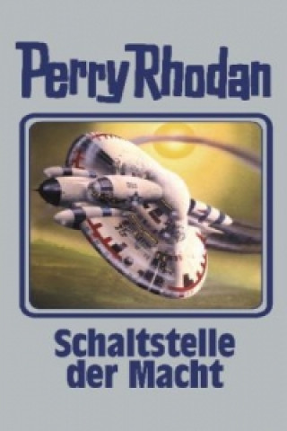 Knjiga Perrry Rhodan - Schaltstelle der Macht 