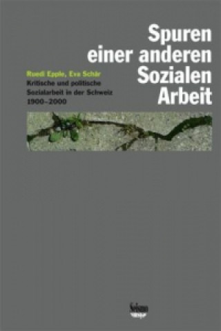 Kniha Spuren einer anderen Sozialen Arbeit Eva Schär