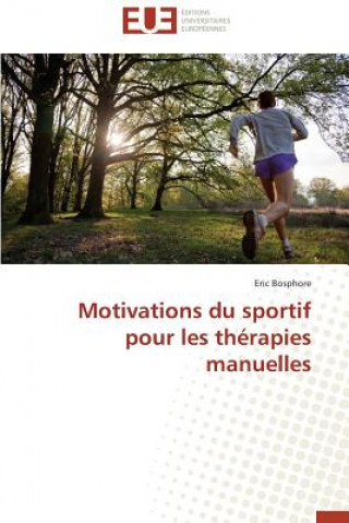 Carte Motivations Du Sportif Pour Les Th rapies Manuelles Eric Bosphore