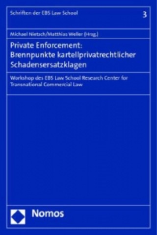 Könyv Private Enforcement: Brennpunkte kartellprivatrechtlicher Schadensersatzklagen Michael Nietsch