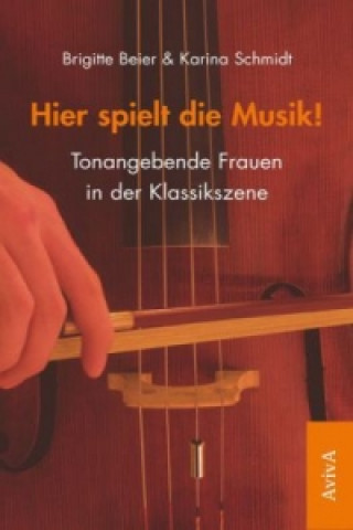 Kniha Hier spielt die Musik! Brigitte Beier