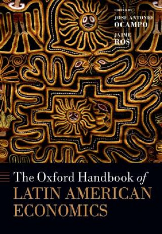 Könyv Oxford Handbook of Latin American Economics José Antonio Ocampo