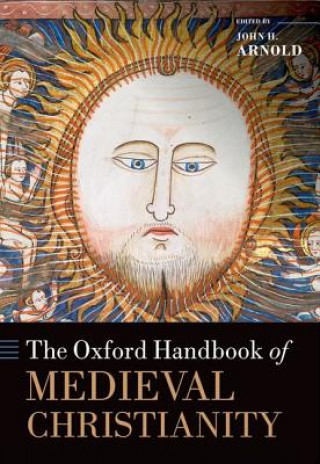 Carte Oxford Handbook of Medieval Christianity John H. Arnold