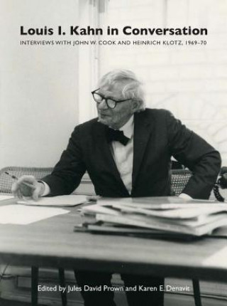 Kniha Louis I. Kahn in Conversation Jules David Prown