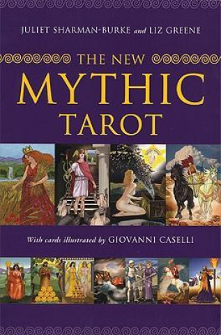 Könyv NEW MYTHIC TAROT Juliet Sharman Burke