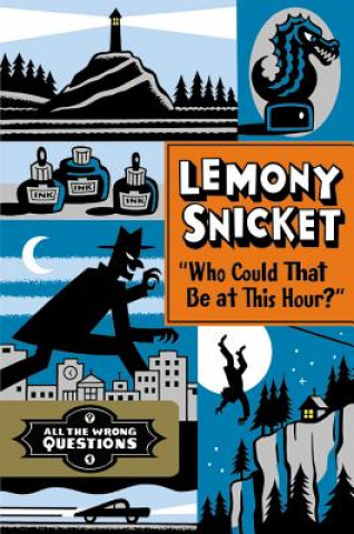 Carte "Who Could That Be at This Hour?" Lemony Snicket