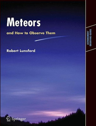 Kniha Meteors and How to Observe Them Robert Lunsford