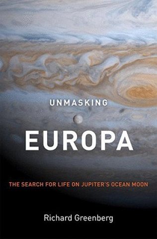 Kniha Unmasking Europa Richard Greenberg