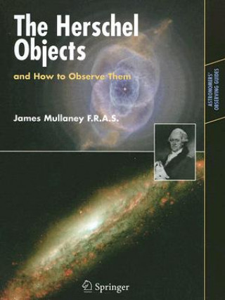 Carte Herschel Objects and How to Observe Them James Mullaney