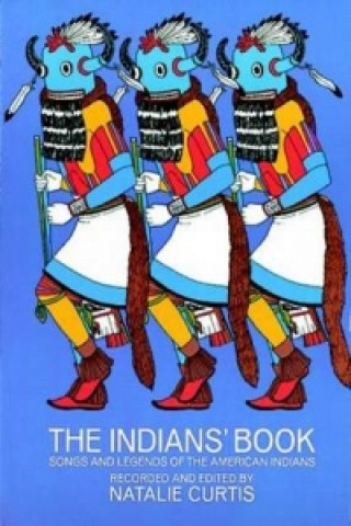 Kniha The Indians' Book Natalie Curtis