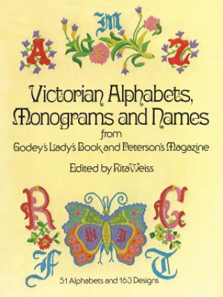 Книга Victorian Alphabets, Monograms and Names for Needleworkers Godey’s Lady’s Book