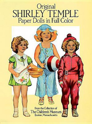Carte Original Shirley Temple Paper Dolls in Full Colour Boston Children's Museum