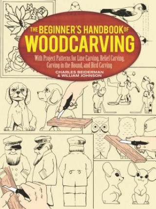 Könyv Beginner's Handbook of Woodcarvings Charles Beiderman