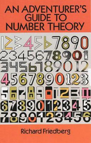 Kniha Adventurer's Guide to Number Theory Richard Friedberg