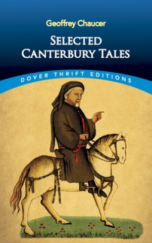 Carte Canterbury Tales: "General Prologue", "Knight's Tale", "Miller's Prologue and Tale", "Wife of Bath's Prologue and Tale Geoffrey Chaucer