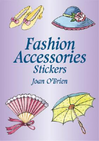 Kniha Fashion Accessories Stickers Joan O'Brien