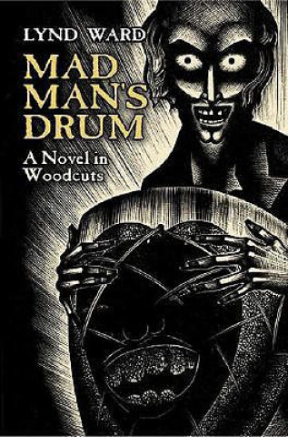 Книга Mad Man's Drum Lynd Ward