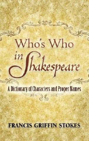 Kniha Who's Who in Shakespeare Francis Stokes