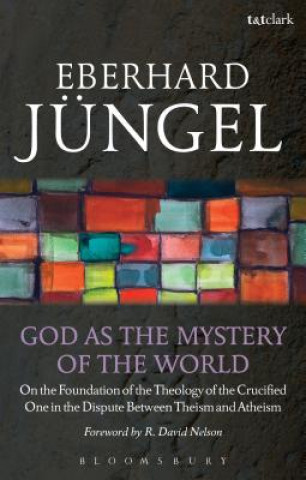 Carte God as the Mystery of the World Eberhard Jungel