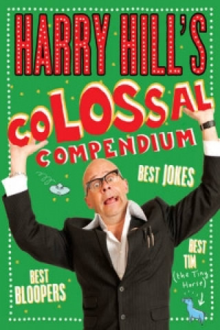 Kniha Harry Hill's Colossal Compendium Harry Hill