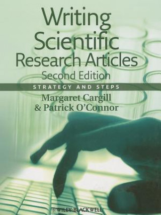 Книга Writing Scientific Research Articles - Strategy and Steps 2e Margaret Cargill