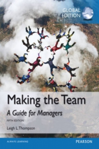 Carte Making the Team, Global Edition Leigh Thompson