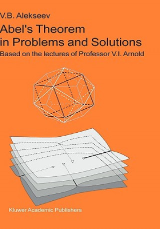 Carte Abel's Theorem in Problems and Solutions V. B. Alekseev
