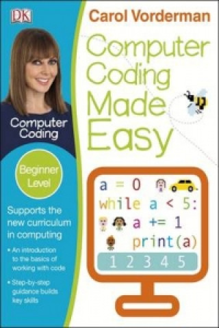 Kniha Computer Coding Made Easy, Ages 7-11 (Key Stage 2) Carol Vorderman
