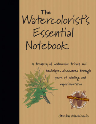 Könyv Watercolorist's Essential Notebook Gordon MacKenzie