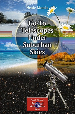 Książka Go-To Telescopes Under Suburban Skies Neale Monks