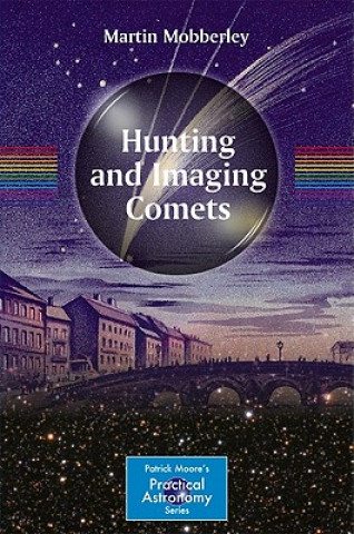 Carte Hunting and Imaging Comets Martin Mobberley