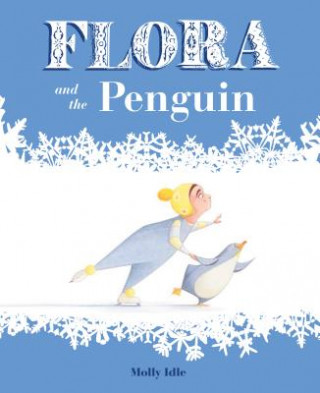 Kniha Flora and the Penguin Molly Idle
