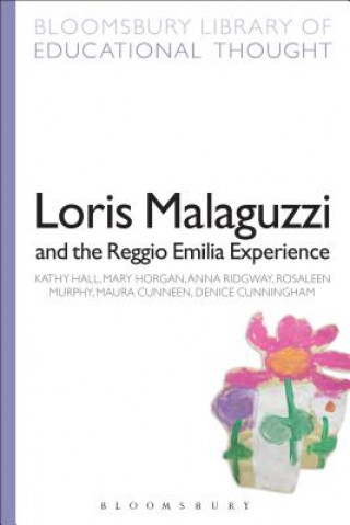 Kniha Loris Malaguzzi and the Reggio Emilia Experience Kathy Hall