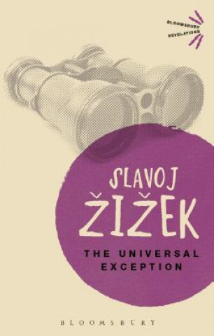 Könyv Universal Exception Slavoj Žizek