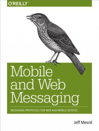 Livre Mobile and Web Messaging Jeff Mesnil