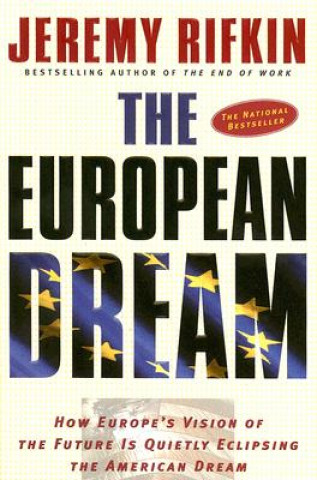 Carte The European Dream Jeremy Rifkin