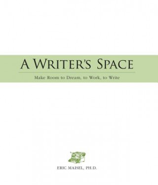 Livre Writer's Space Eric Maisel