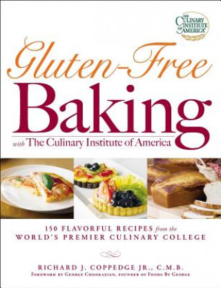 Kniha Gluten-Free Baking with The Culinary Institute of America Richard J. Coppedge