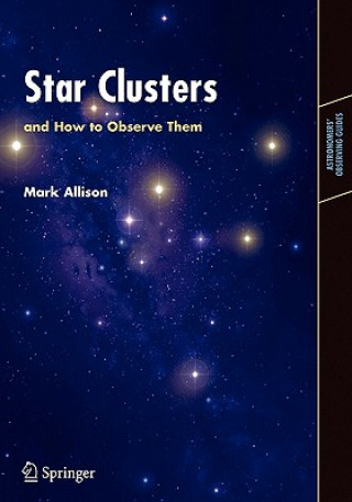 Książka Star Clusters and How to Observe Them Mark Allison