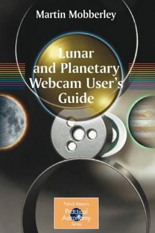 Könyv Lunar and Planetary Webcam User's Guide Martin Mobberley