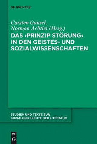 Buch Das 'Prinzip Stoerung' in Den Geistes- Und Sozialwissenschaften Carsten Gansel