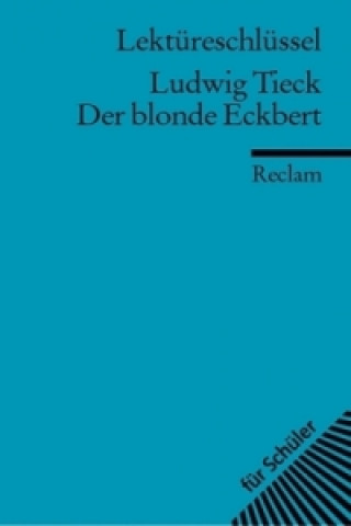 Kniha Lektüreschlüssel Ludwig Tieck 'Der blonde Eckbert' Winfried Freund