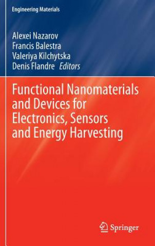 Könyv Functional Nanomaterials and Devices for Electronics, Sensors and Energy Harvesting Nazarov Alexei
