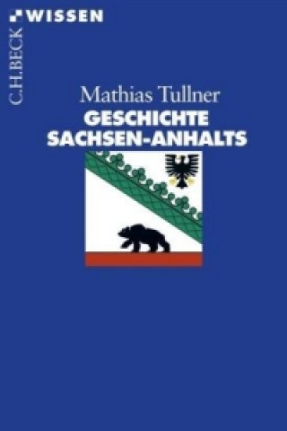 Könyv Geschichte Sachsen-Anhalts Mathias Tullner