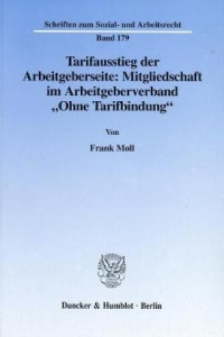 Könyv Tarifausstieg der Arbeitgeberseite: Mitgliedschaft im Arbeitgeberverband »Ohne Tarifbindung«. Frank Moll