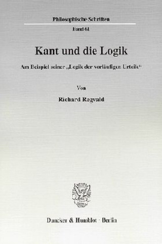 Knjiga Kant und die Logik. Richard Regvald